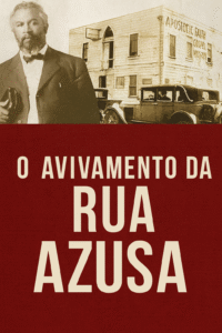 O Avivamento da Rua Azusa