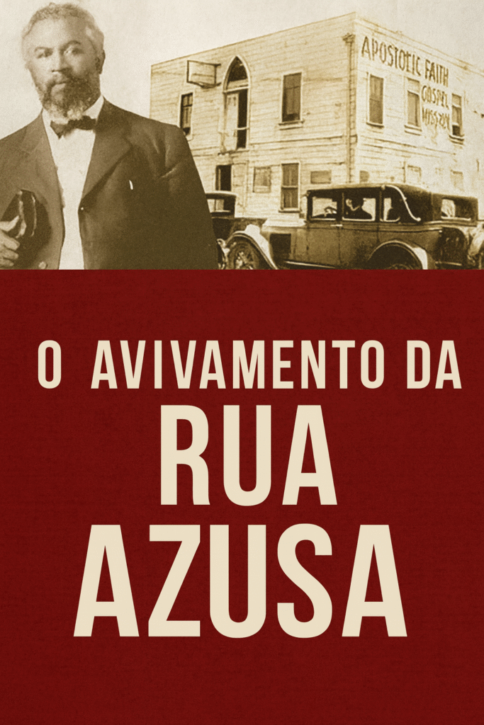 O Avivamento da Rua Azusa